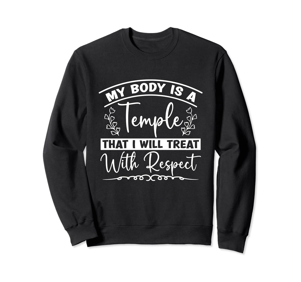 My Body Is Temple Coffee Anxiety Sweatshirt - Fun Novelty Design Unisex - T-Shirt, Sweatshirt, Hoodie