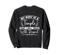 My Body Is Temple Coffee Anxiety Sweatshirt - Fun Novelty Design Unisex - T-Shirt, Sweatshirt, Hoodie