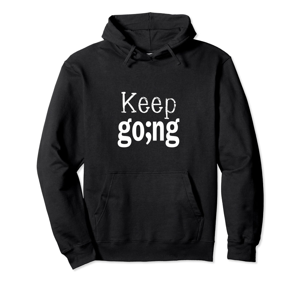 Persist And Thrive Inspiring Keep Hoodie - Fun Novelty Design Men Women - T-Shirt, Sweatshirt, Hoodie