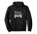 Persist And Thrive Inspiring Keep Hoodie - Fun Novelty Design Men Women - T-Shirt, Sweatshirt, Hoodie