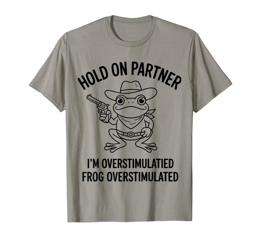 Cowboy Frog Overstimulated Western Meme T-Shirt - Graphic Print Men Women - T-Shirt, Sweatshirt, Hoodie