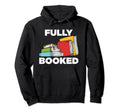 Fully Booked Book Books Literature Hoodie - Graphic Print for Adults - T-Shirt, Sweatshirt, Hoodie