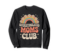 Overstimulated Moms Club Mothers Day Sweatshirt - Graphic Print for Adults - T-Shirt, Sweatshirt, Hoodie