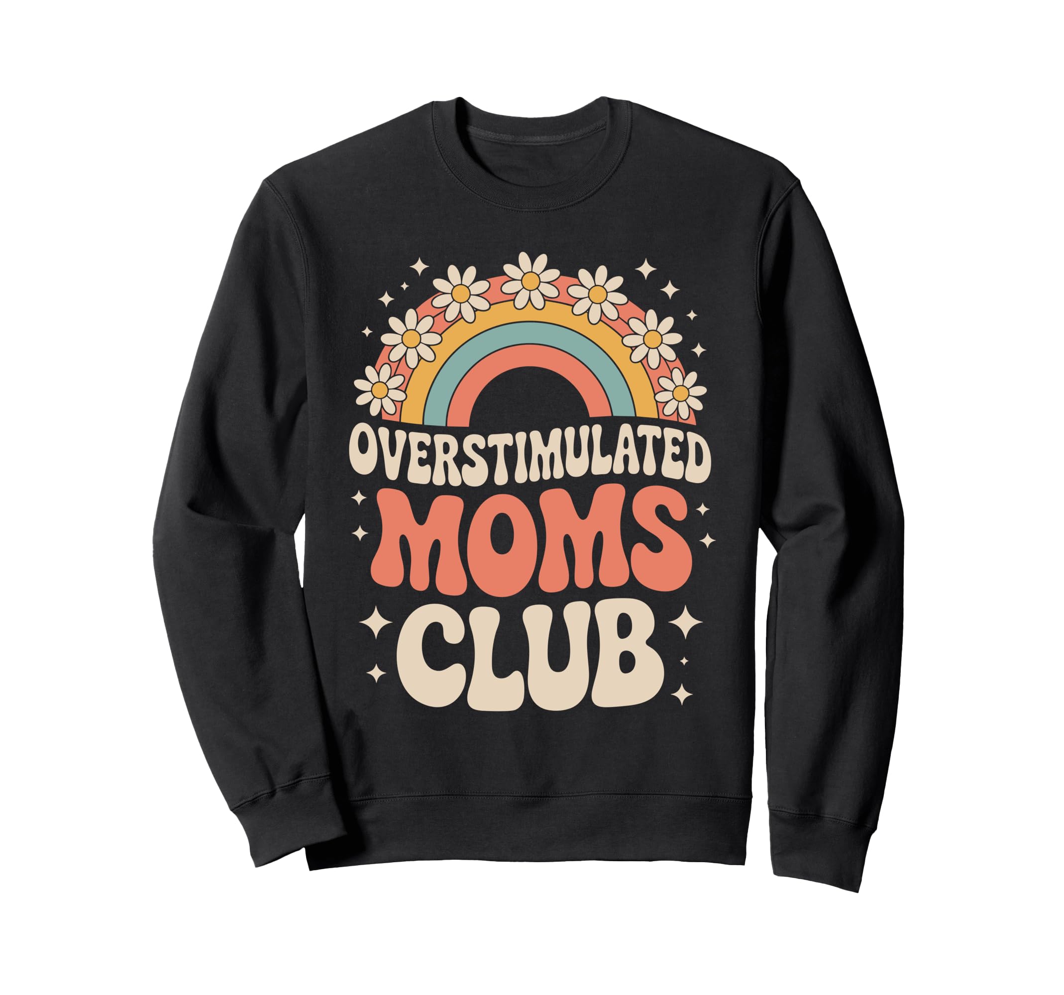 Overstimulated Moms Club Mothers Day Sweatshirt - Graphic Print for Adults - T-Shirt, Sweatshirt, Hoodie