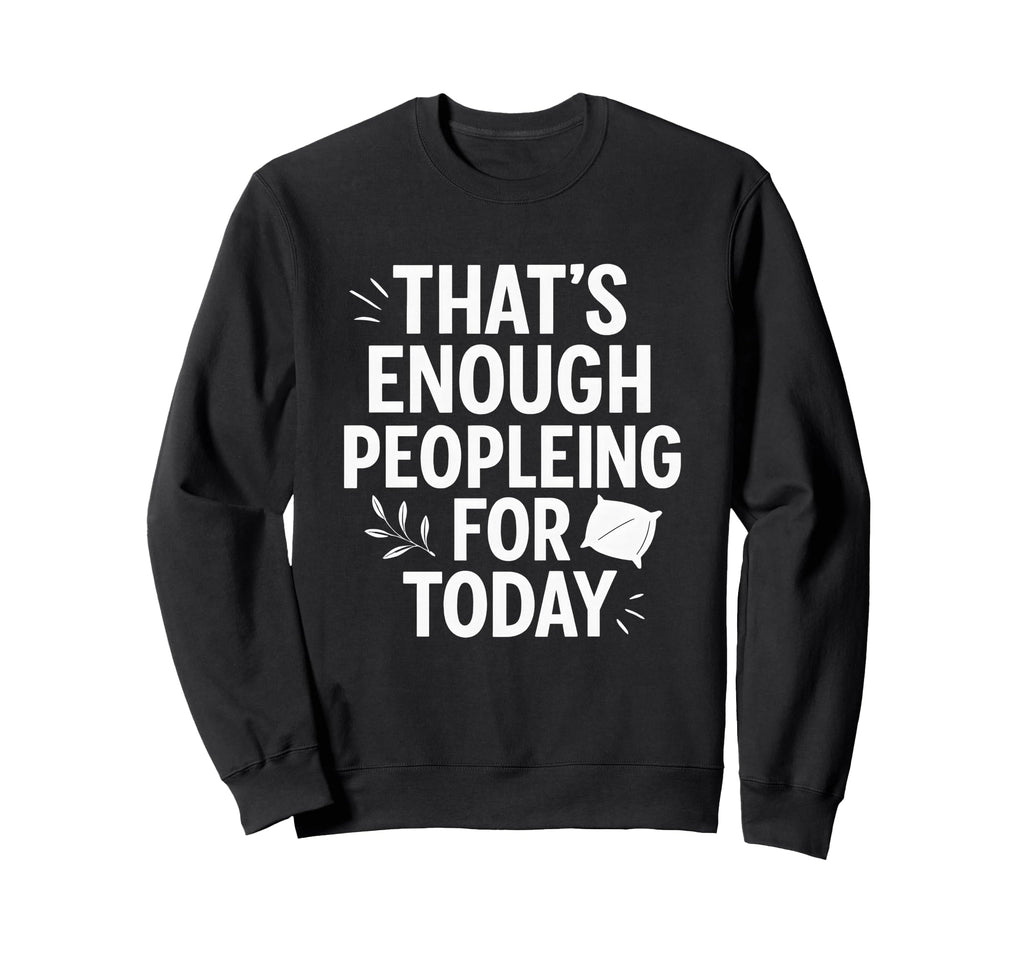 Funny Anti Social Introverts Sweatshirt - Fun Novelty Design for Adults - T-Shirt, Sweatshirt, Hoodie