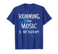 Running And Music Is My Therapy T-Shirt - Fun Novelty Design Unisex - T-Shirt, Sweatshirt, Hoodie
