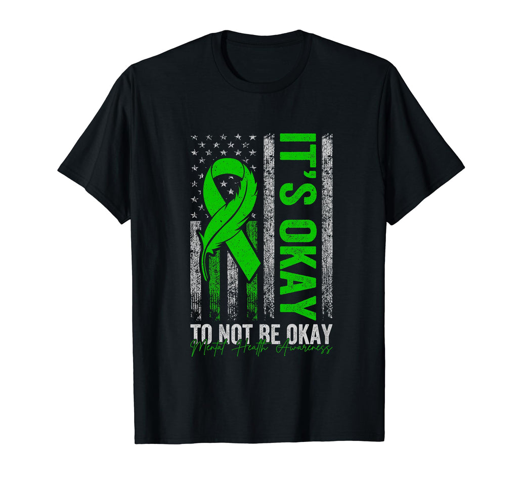 Its Okay To Not Be Okay Mental T-Shirt - Casual Everyday Wear Men Women - T-Shirt, Sweatshirt, Hoodie