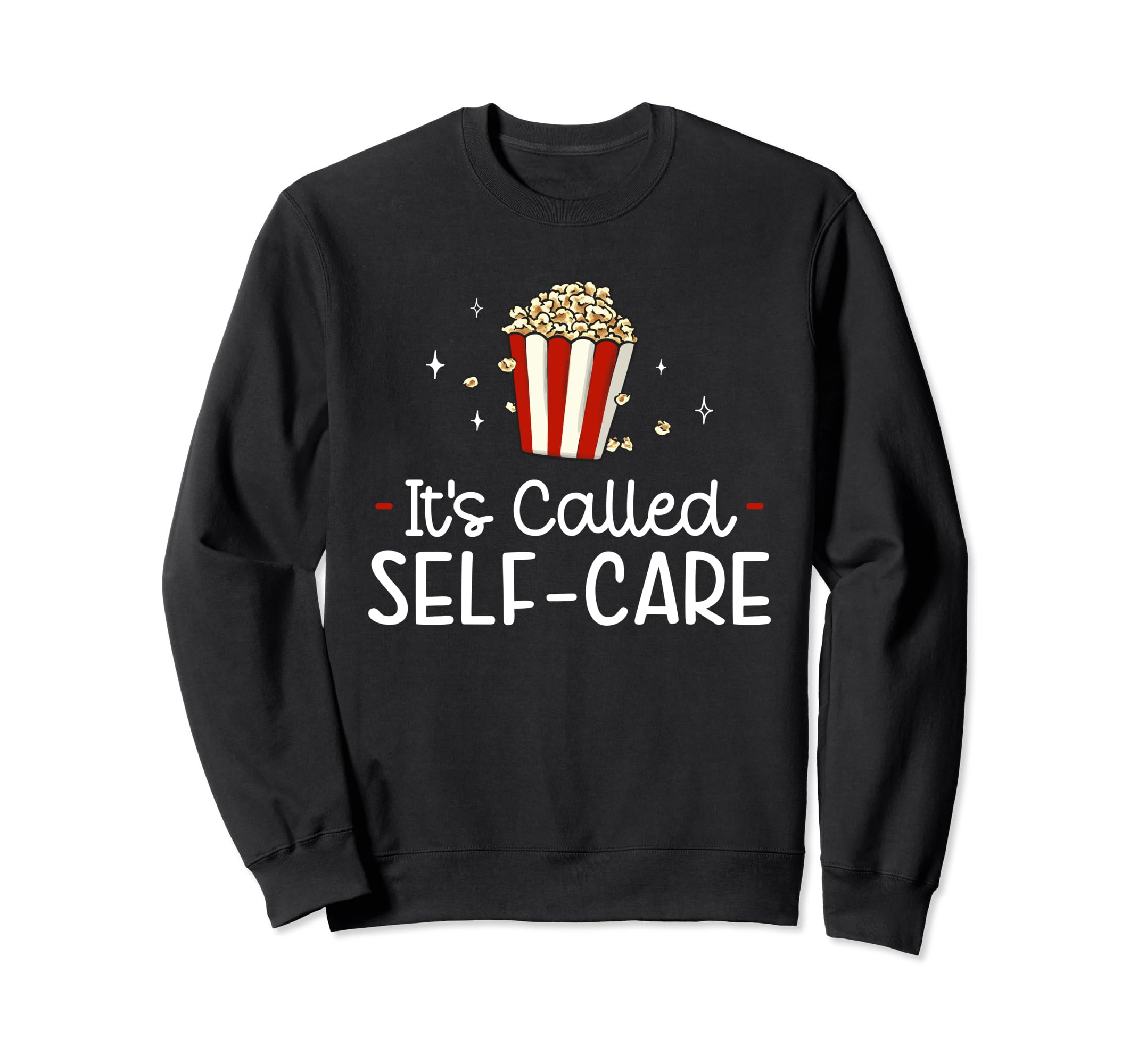 Popcorn Its Called Self Care Movie Sweatshirt - Fun Novelty Design Unisex - T-Shirt, Sweatshirt, Hoodie