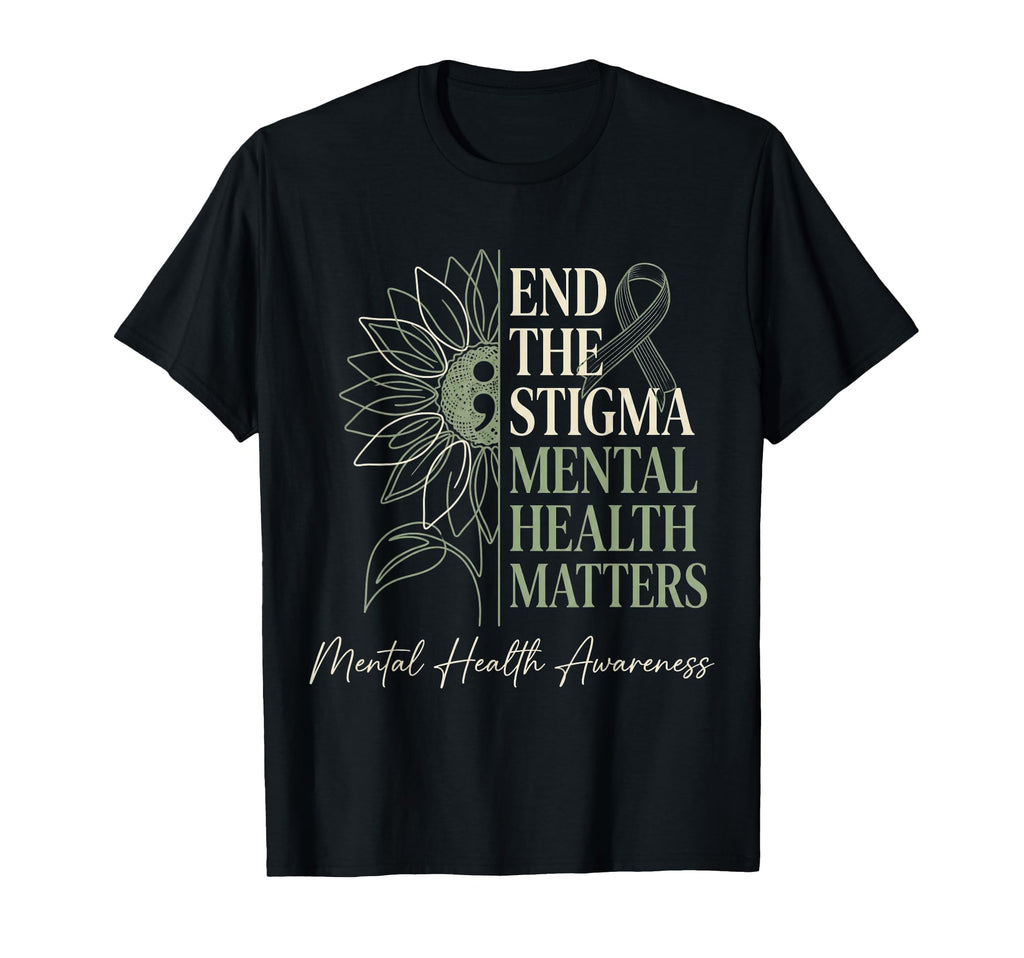 End Stigma Mental Health Matters T-Shirt - Minimalist Print for Adults - T-Shirt, Sweatshirt, Hoodie