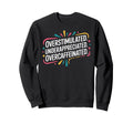 Overstimulated Moms Club Mama Mommy Sweatshirt - Custom Art Print Unisex - T-Shirt, Sweatshirt, Hoodie