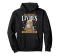 Je Choisis Livres Pas Humains French Book Hoodie - Trendy Graphic Unisex - T-Shirt, Sweatshirt, Hoodie