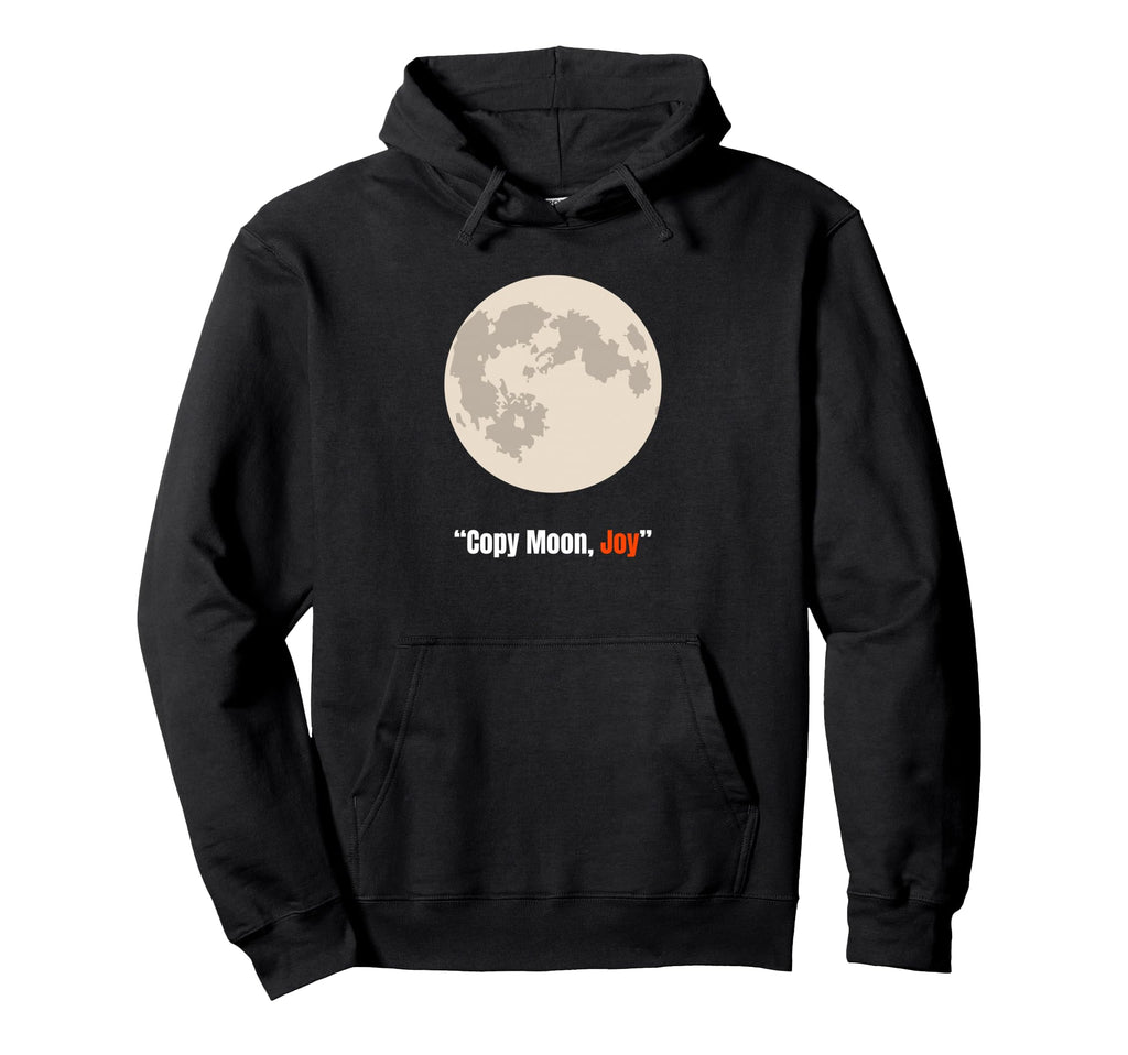 Moon Joy Space Minimal Copy Moon Joy Hoodie - Aesthetic Graphic Unisex - T-Shirt, Sweatshirt, Hoodie