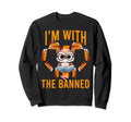 Im Banned Funny Book Readers I Read Sweatshirt - Trendy Graphic for Adults - T-Shirt, Sweatshirt, Hoodie