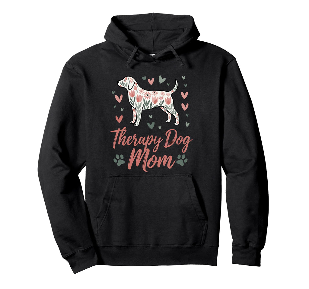 Therapy Dog Mom Floral Dog Hearts Support Hoodie - Graphic Print Unisex - T-Shirt, Sweatshirt, Hoodie