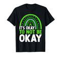 Its Okay To Not Be Okay Mental T-Shirt - Aesthetic Graphic Men Women - T-Shirt, Sweatshirt, Hoodie