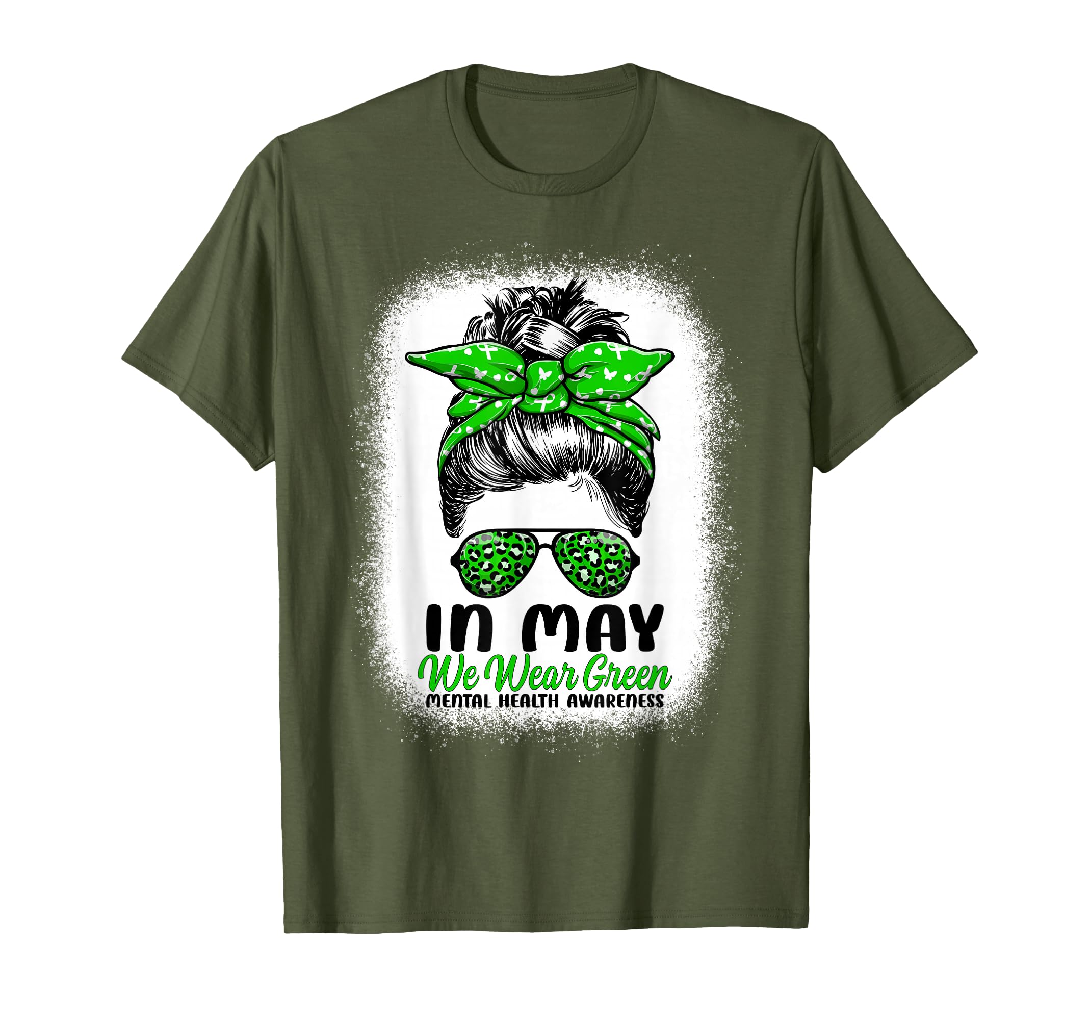 May We Wear Green Messy Bun Mental T-Shirt - Fun Novelty Design Men Women - T-Shirt, Sweatshirt, Hoodie