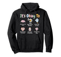 Its Okay To Need Your Own Space Mental Hoodie - Streetwear Style Unisex - T-Shirt, Sweatshirt, Hoodie