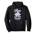 Crystal Healing Mom Sage Crystal Reiki Hoodie - Streetwear Style Unisex - T-Shirt, Sweatshirt, Hoodie