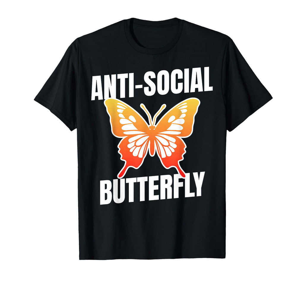 Anti Social Butterfly Funny T-Shirt - Fun Novelty Design for Adults - T-Shirt, Sweatshirt, Hoodie