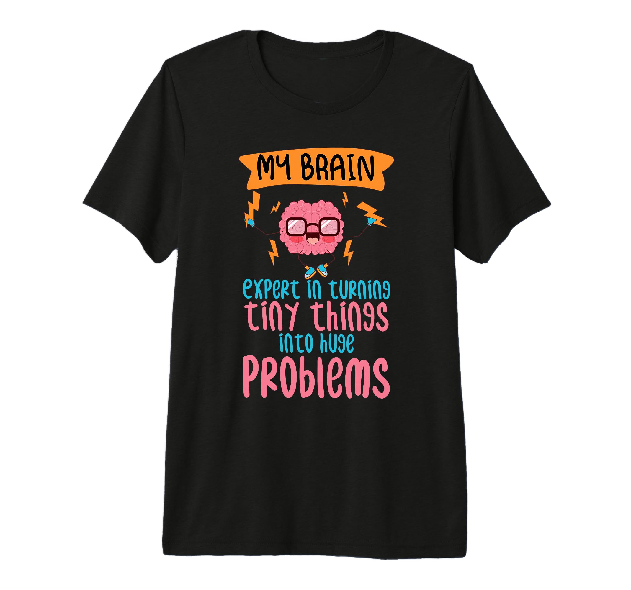 Overthinking Tiny Things Problems T-Shirt - Casual Everyday Wear Men Women - T-Shirt, Sweatshirt, Hoodie