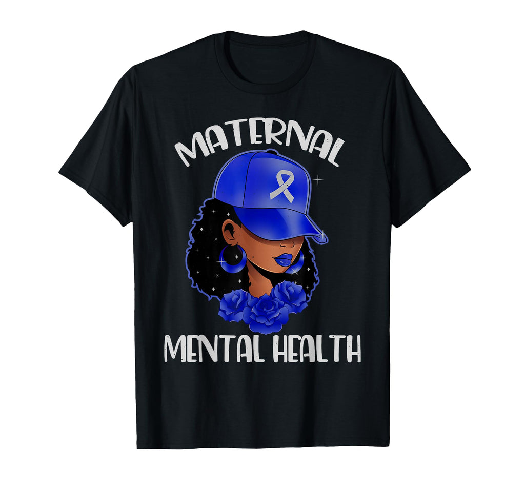 Maternal Mental Health Awareness T-Shirt - Casual Everyday Wear Men Women - T-Shirt, Sweatshirt, Hoodie