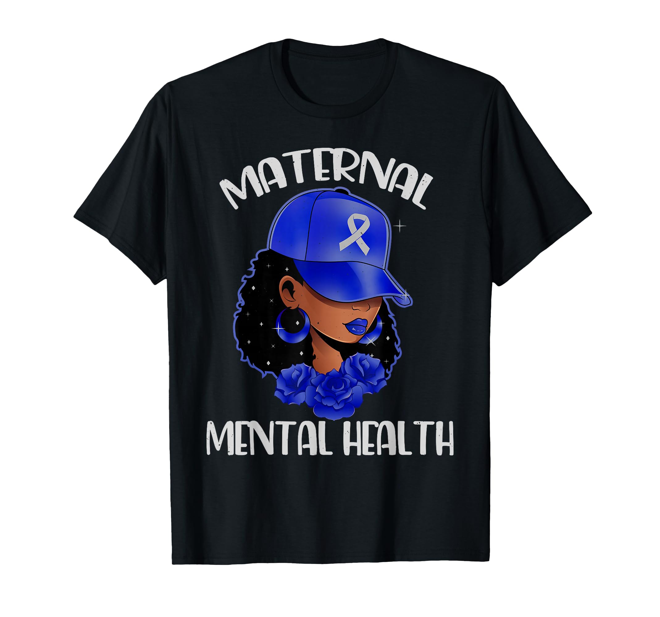 Maternal Mental Health Awareness T-Shirt - Casual Everyday Wear Men Women - T-Shirt, Sweatshirt, Hoodie