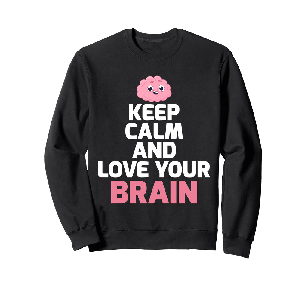 Brain Meme Mental Health Advocate Sweatshirt - Novelty Apparel Men Women - T-Shirt, Sweatshirt, Hoodie