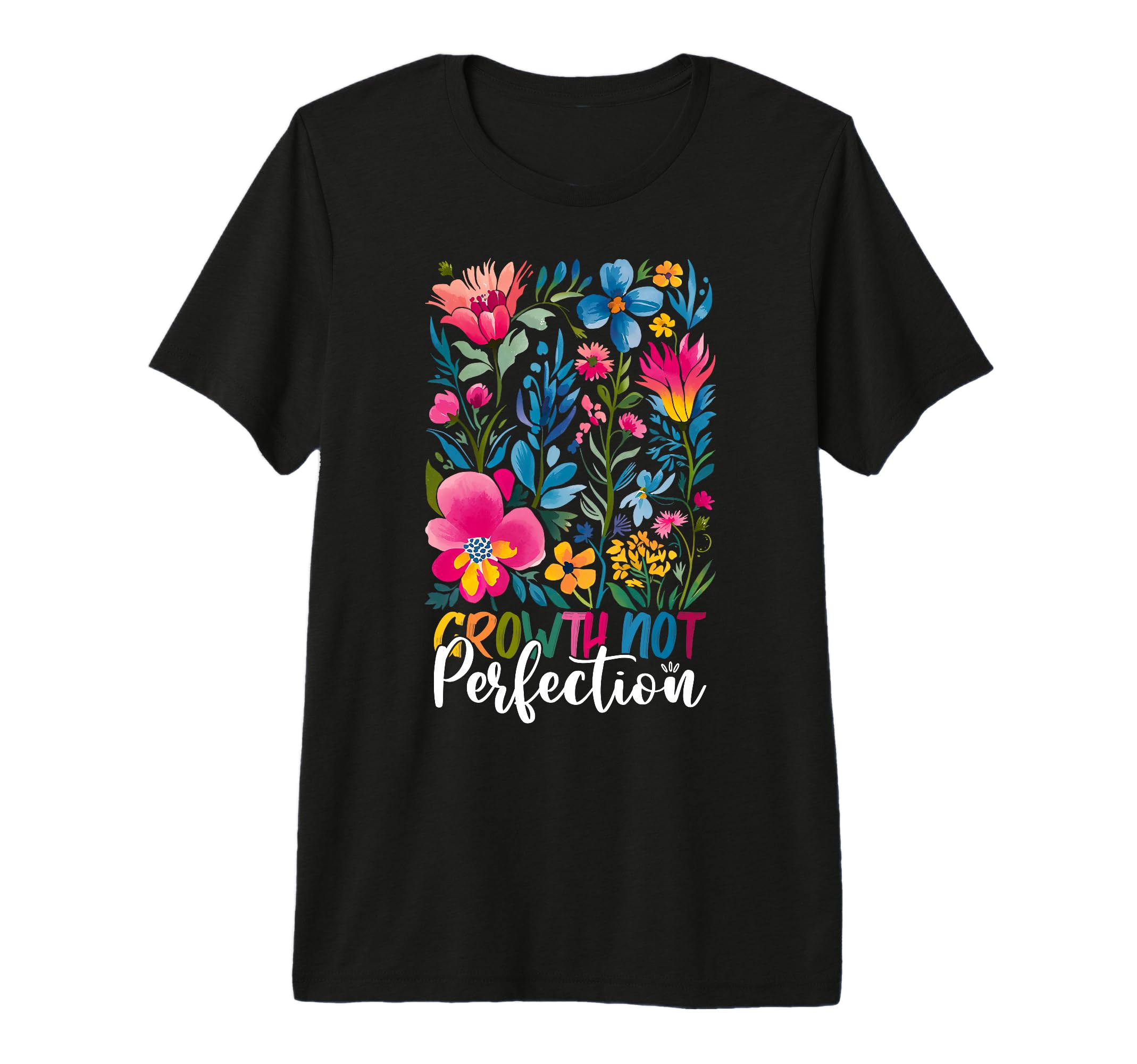 Growth Not Perfection Mindset T-Shirt - Trendy Graphic for Adults - T-Shirt, Sweatshirt, Hoodie