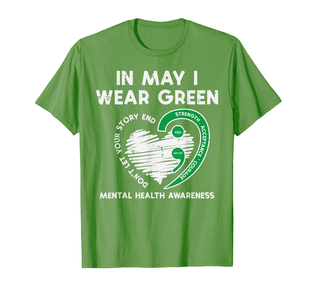 Mental Health May Wear Green Semicolon T-Shirt - Graphic Print Men Women - T-Shirt, Sweatshirt, Hoodie