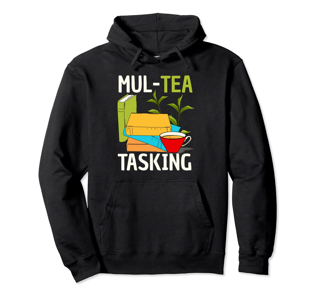 Multi Tasking Bibliophile Tea Lover Hoodie - Aesthetic Graphic Unisex - T-Shirt, Sweatshirt, Hoodie