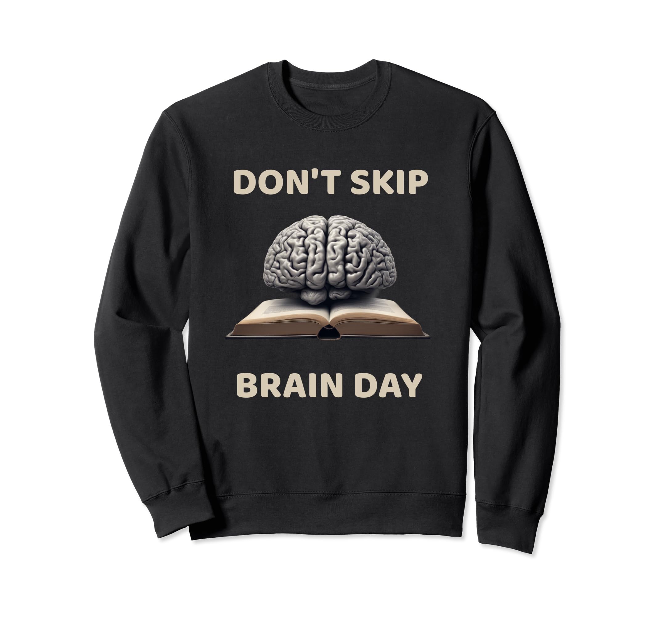 Dont Skip Brain Day Reading Book Sweatshirt - Aesthetic Graphic Unisex - T-Shirt, Sweatshirt, Hoodie
