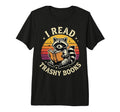 I Read Trashy Books Raccoon Tri Blend T-Shirt - Fun Novelty Design Unisex - T-Shirt, Sweatshirt, Hoodie