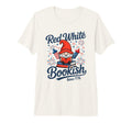 Red White Bookish Since 1776 Gnome T-Shirt - Fun Novelty Design for Adults - T-Shirt, Sweatshirt, Hoodie