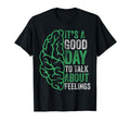 Its Good Day To Talk About T-Shirt - Casual Everyday Wear for Adults - T-Shirt, Sweatshirt, Hoodie