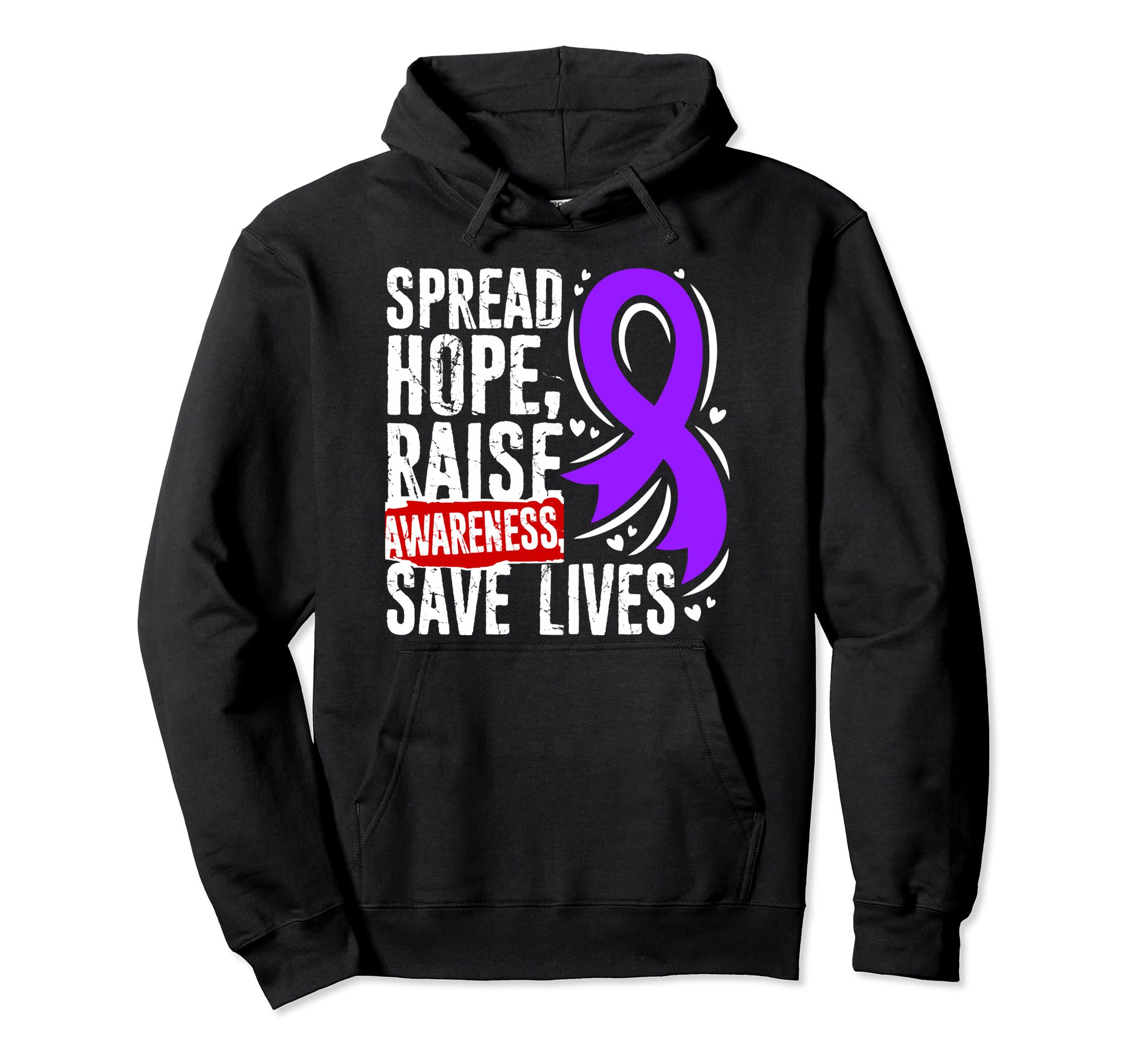 Spread Hope Raise Awareness Save Lives Hoodie - Graphic Print Men Women - T-Shirt, Sweatshirt, Hoodie