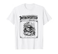 Proud Anti Social Member Introverted T-Shirt - Novelty Apparel Men Women - T-Shirt, Sweatshirt, Hoodie