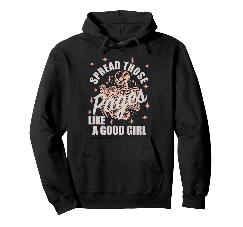 Dark Romance Spread Those Pages Good Hoodie - Streetwear Style for Adults - T-Shirt, Sweatshirt, Hoodie