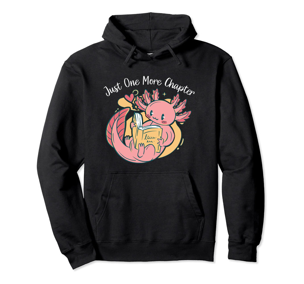 Just One More Chapter Book And Hoodie - Casual Everyday Wear Unisex - T-Shirt, Sweatshirt, Hoodie