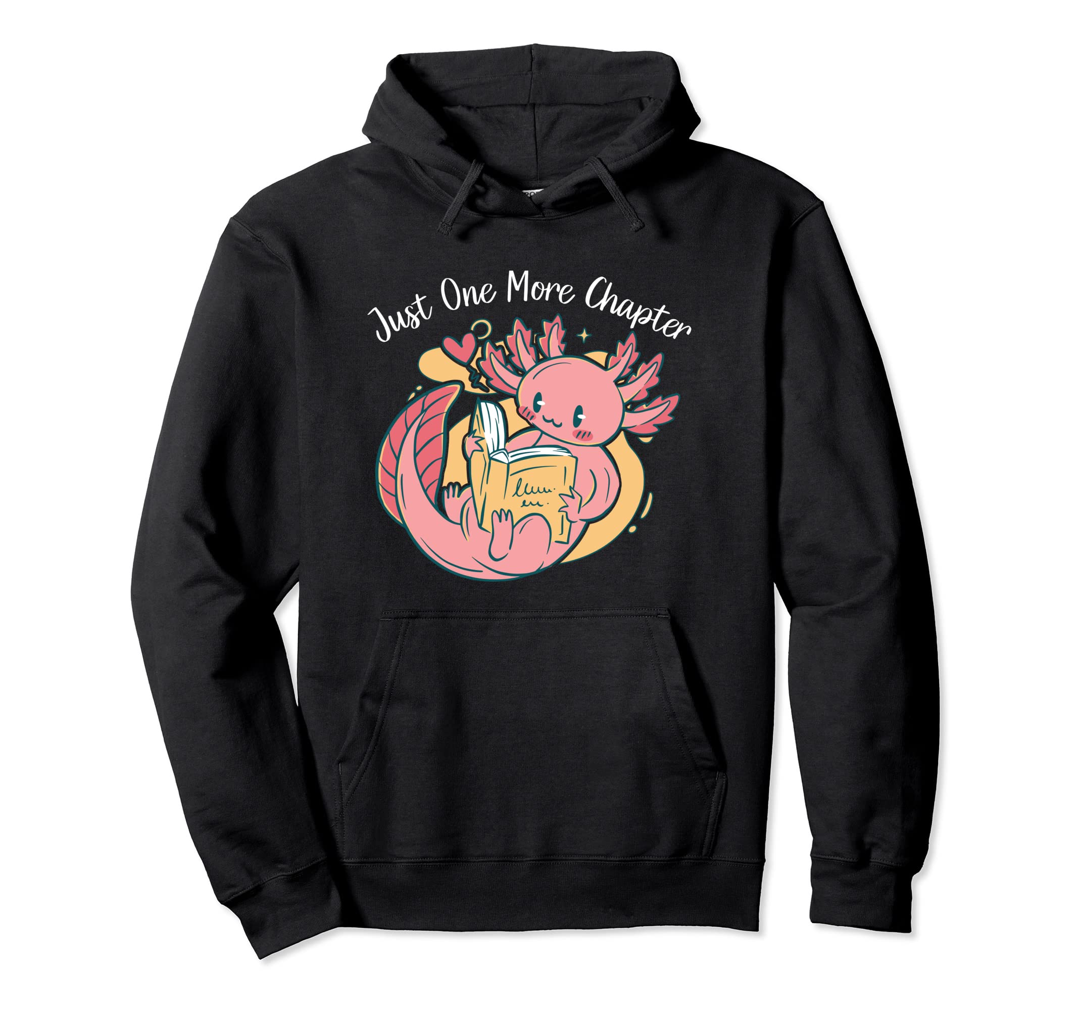 Just One More Chapter Book And Hoodie - Casual Everyday Wear Unisex - T-Shirt, Sweatshirt, Hoodie