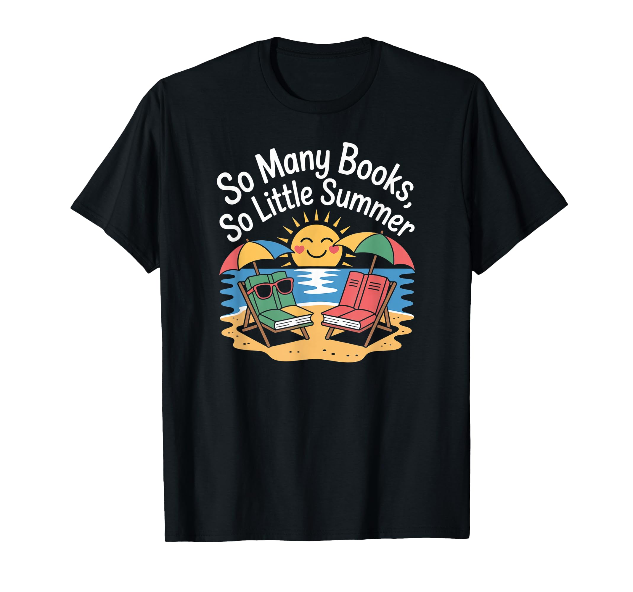 So Many Books So Little Summer Holiday T-Shirt - Aesthetic Graphic Unisex - T-Shirt, Sweatshirt, Hoodie