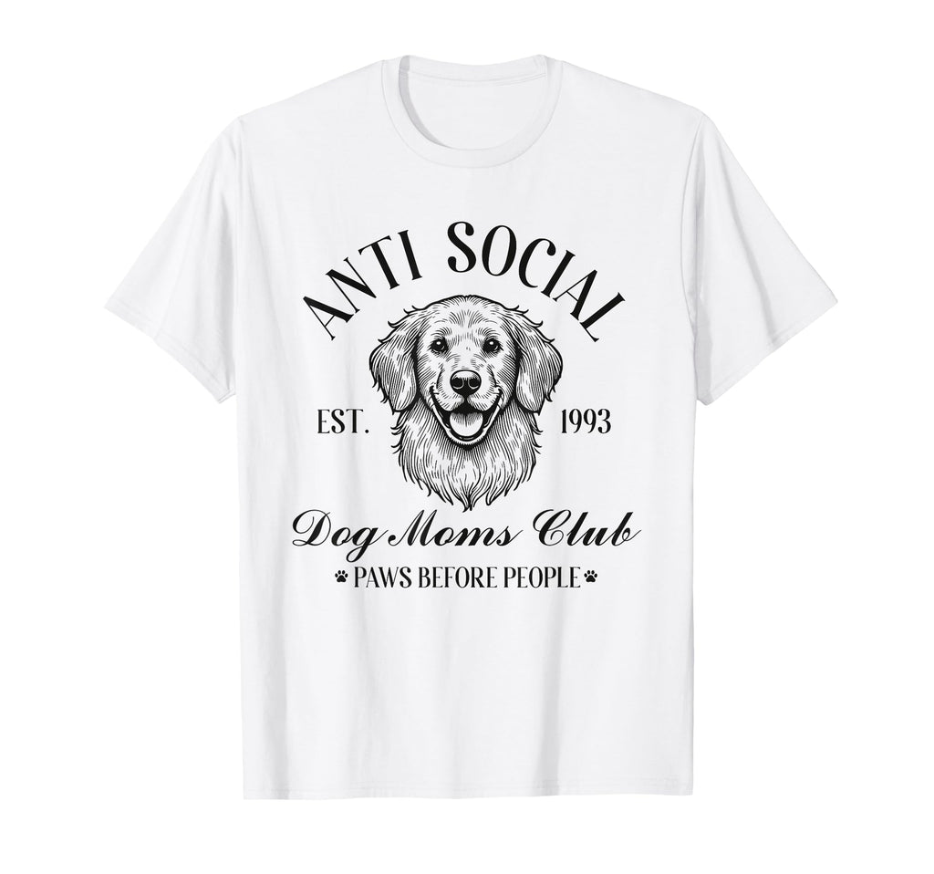 Antisocial Dog Moms Club Funny Mom T-Shirt - Fun Novelty Design Unisex - T-Shirt, Sweatshirt, Hoodie