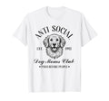 Antisocial Dog Moms Club Funny Mom T-Shirt - Fun Novelty Design Unisex - T-Shirt, Sweatshirt, Hoodie
