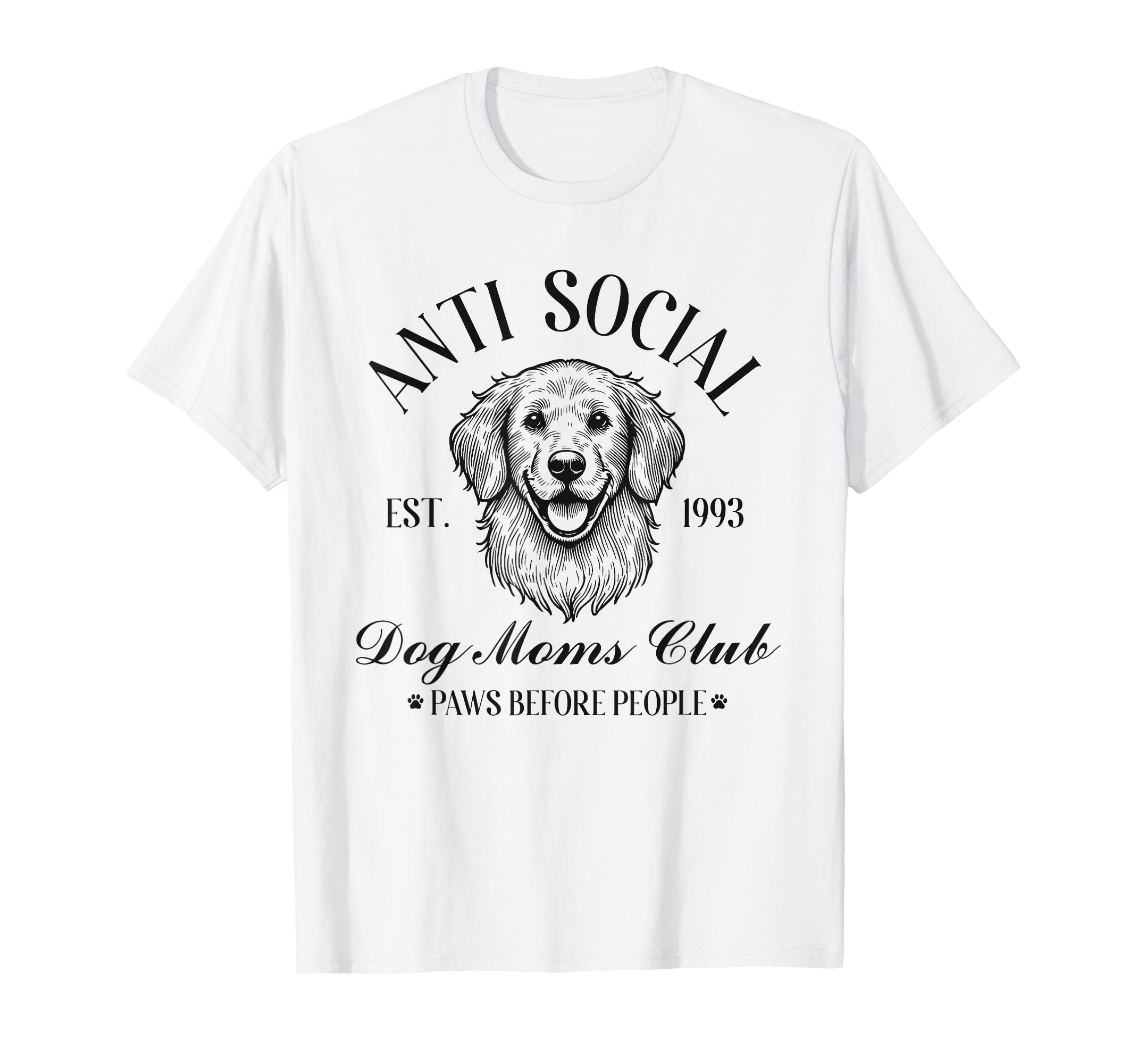 Antisocial Dog Moms Club Funny Mom T-Shirt - Fun Novelty Design Unisex - T-Shirt, Sweatshirt, Hoodie