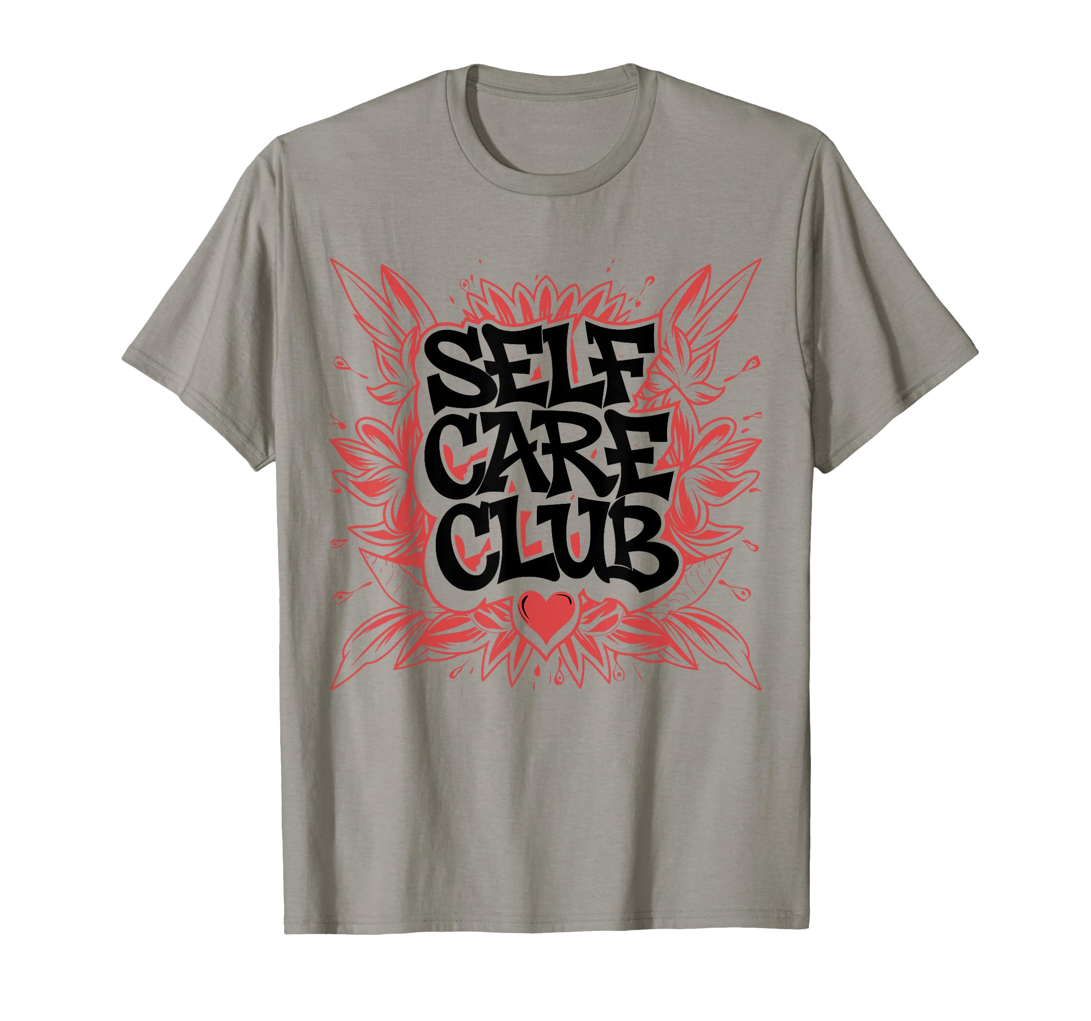 Self Care Club Self Love Mental Health T-Shirt - Graphic Print Men Women - T-Shirt, Sweatshirt, Hoodie