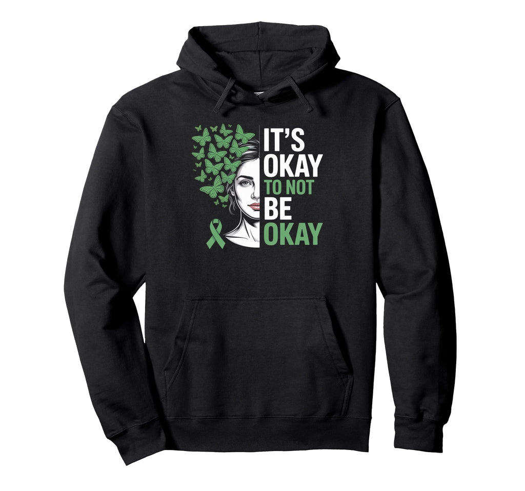 Its Okay To Not Be Okay Mental Hoodie - Casual Everyday Wear for Adults - T-Shirt, Sweatshirt, Hoodie