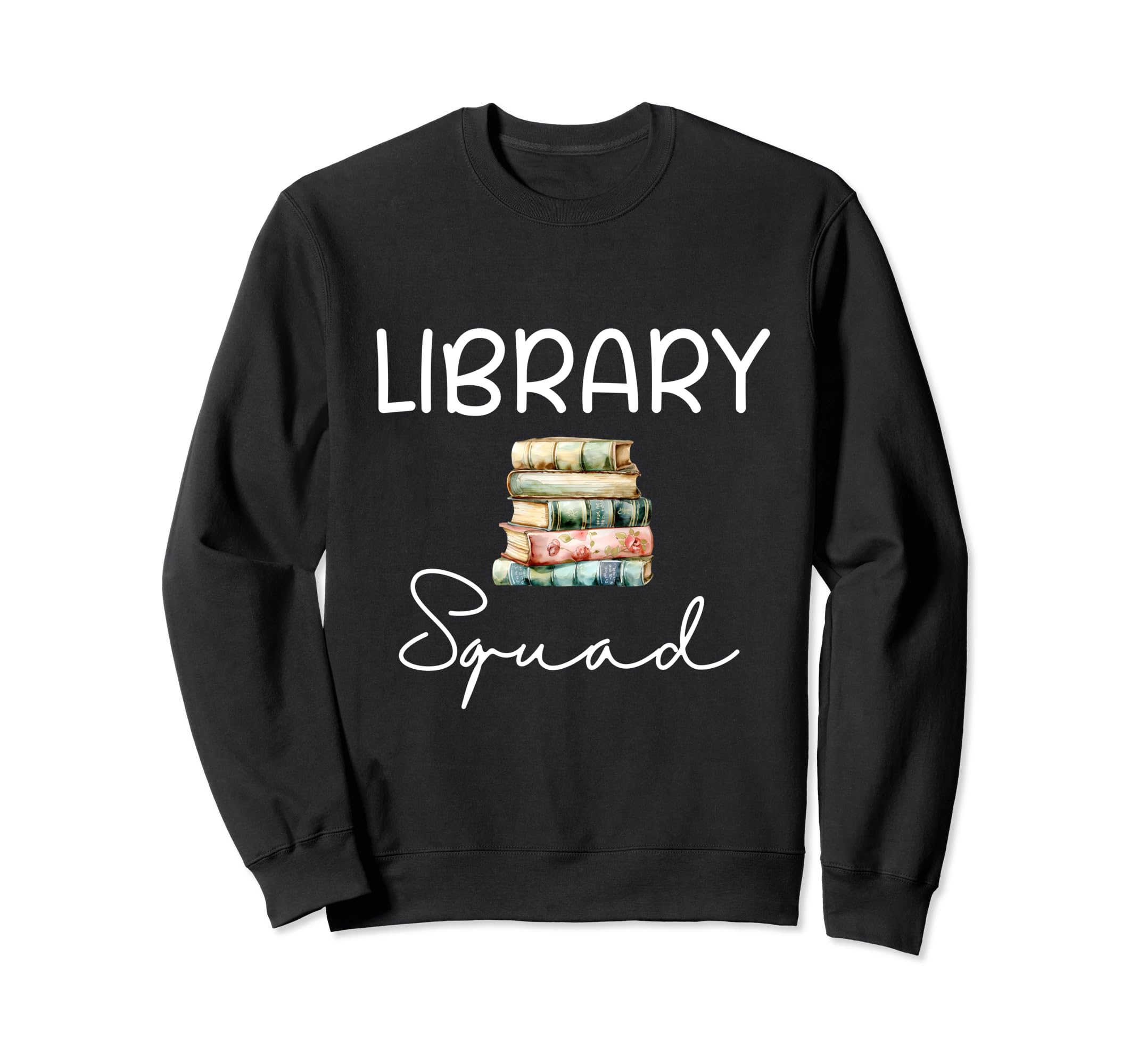 Library Squad Librarian Bookworm Sweatshirt - Trendy Graphic Men Women - T-Shirt, Sweatshirt, Hoodie