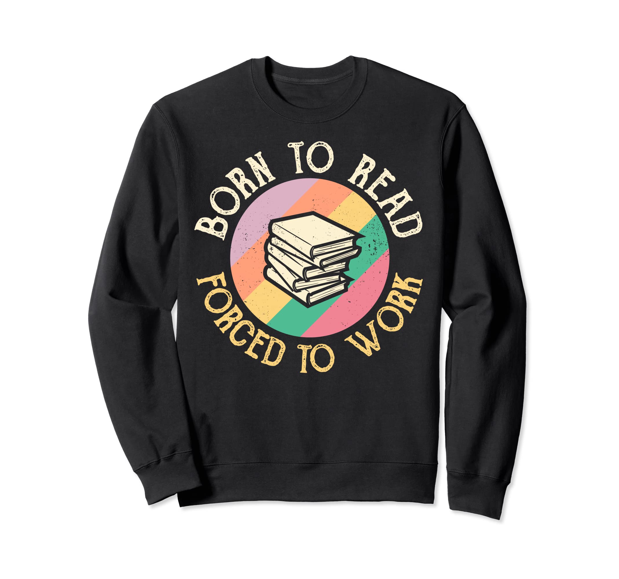 Born To Read Reading Librarian Book Sweatshirt - Custom Art Print Unisex - T-Shirt, Sweatshirt, Hoodie