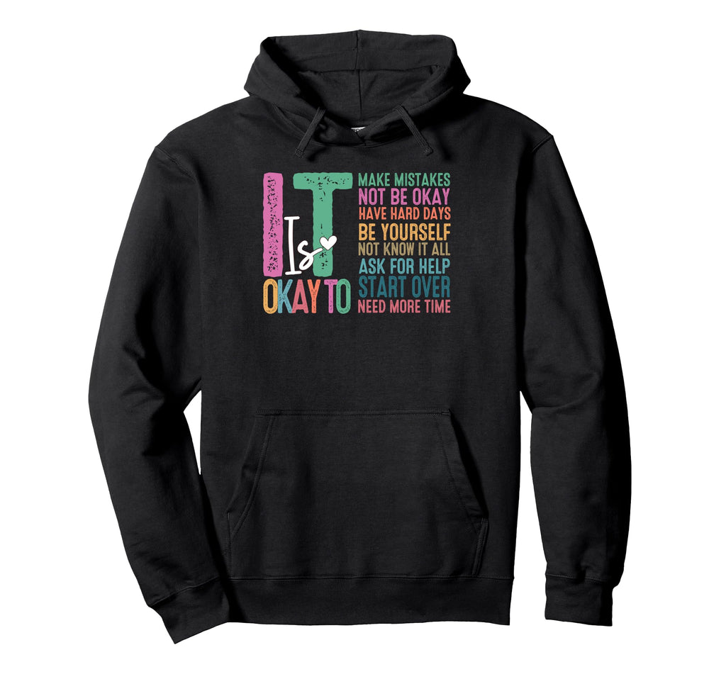 Its Okay To Make Some Mistakes Mental Hoodie - Graphic Print for Adults - T-Shirt, Sweatshirt, Hoodie