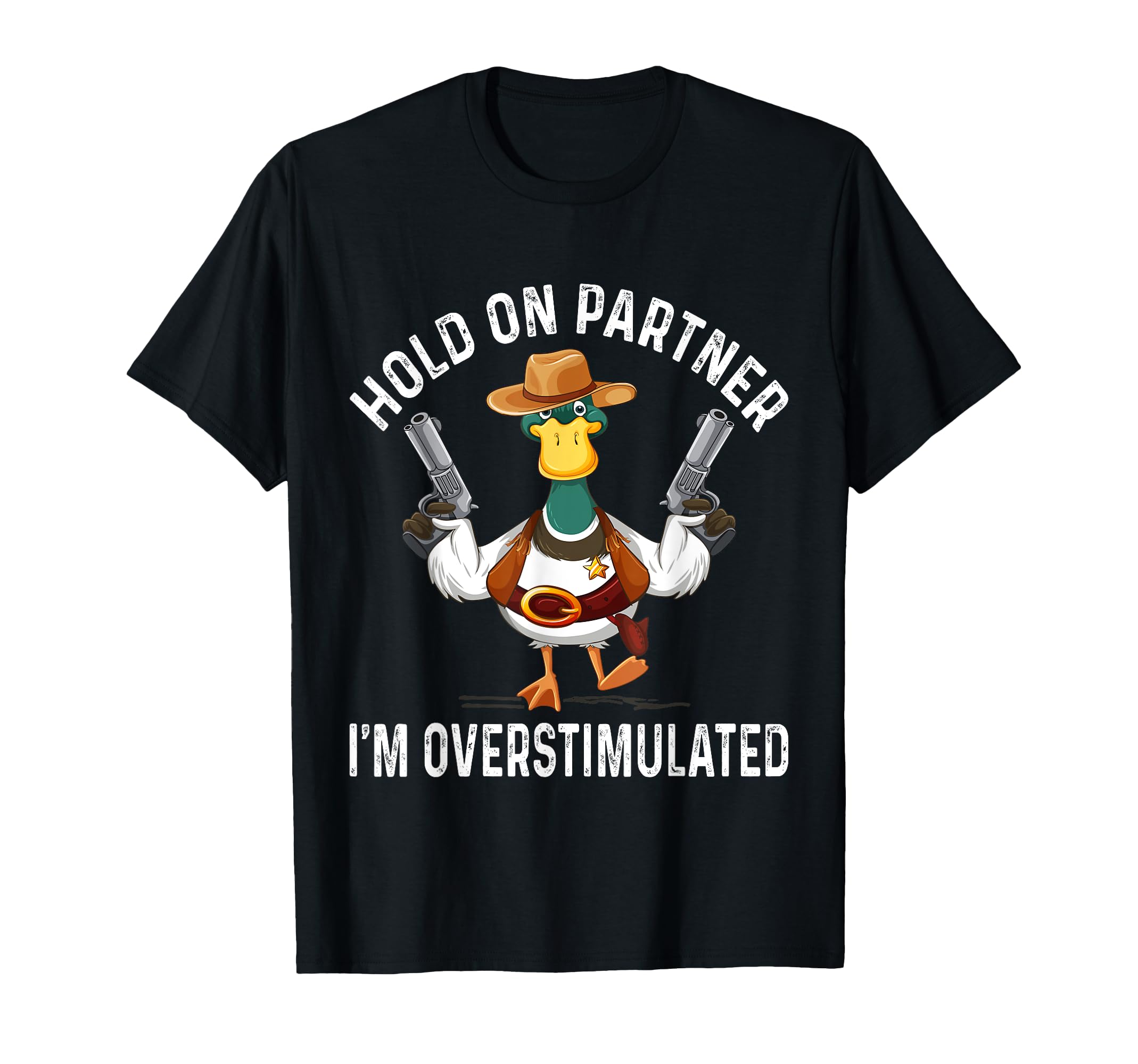 Hold Partner Overstimulated T-Shirt - Casual Everyday Wear for Adults - T-Shirt, Sweatshirt, Hoodie