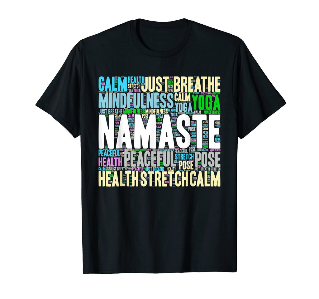 Namaste Yoga Just Breathe Mindfulness T-Shirt - Fun Novelty Design Unisex - T-Shirt, Sweatshirt, Hoodie